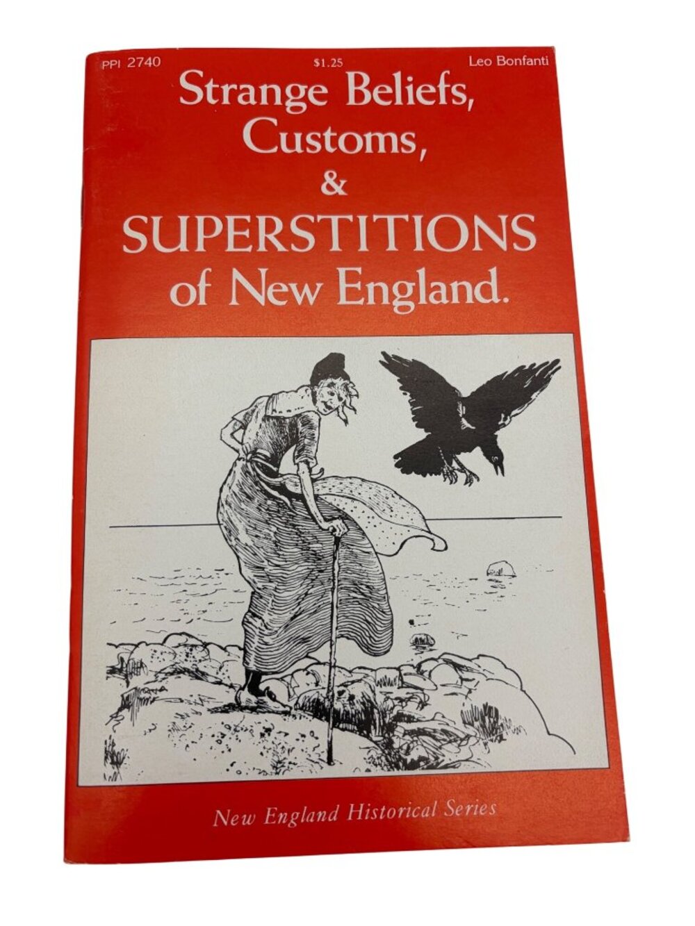 1980 Strange Beliefs Customs Superstitions Of New England Leo Bonfanti PB Book